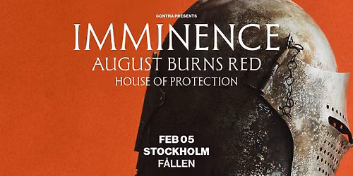 Imminence + Special guests: August Burns Red + Support: House of Protection | Stockholm