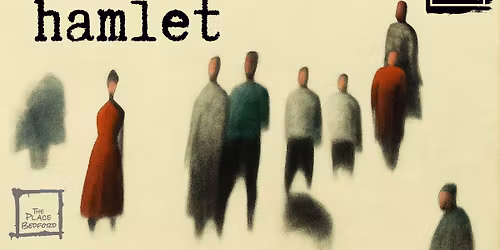 Hamlet Audition (Performers & Musicians)