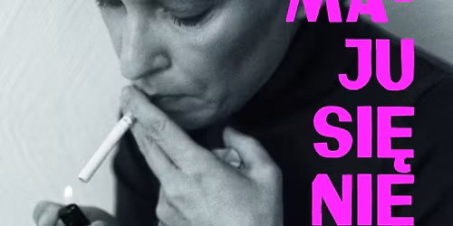 Spektakl \u201eW maju si\u0119 nie umiera"