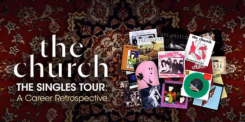 The Church - The Singles Tour | Enmore Theatre, Sydney