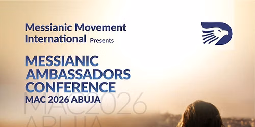 MESSIANIC AMBASSADORS CONFERENCE, MAC 2026, ABUJA