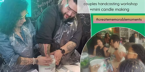 Forever Love! Hand Casting +Candle Making Workshop (PRICED PER COUPLE)