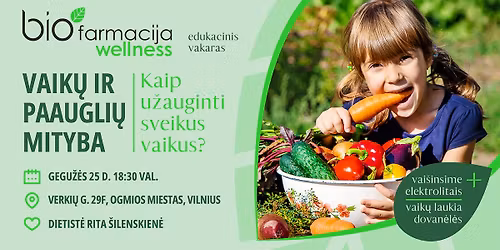Paskaita su dietiste Rita \u0160ilenskiene: Vaik\u0173 ir paaugli\u0173 mityba. Kaip u\u017eauginti sveikus vaikus?