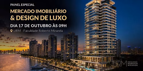 Painel Mercado Imobili\u00e1rio & Design de Luxo