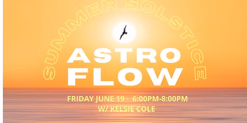 Summer Solstice Astro Flow w\/ Kelsie Cole