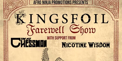Kingsfoil Farewell Show with Nicotine Wisdom + I'm No Chessman