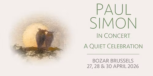 Paul Simon \u2022 A Quiet Celebration Tour \u2022 Bozar Brussels