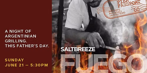Pier Passport Culinary Series: Saltbreeze Fuego