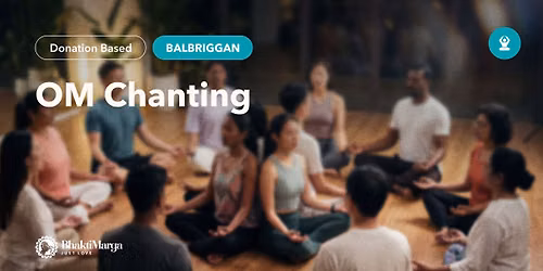 OM Chanting \u2013 Balbriggan