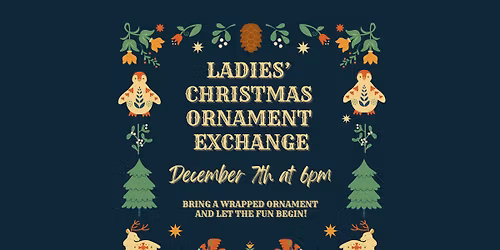 Ladies' Christmas Ornament Exchange & Potluck