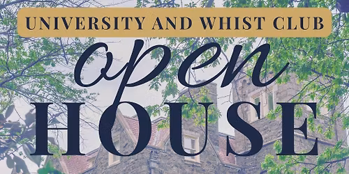 University and Whist Club Open House