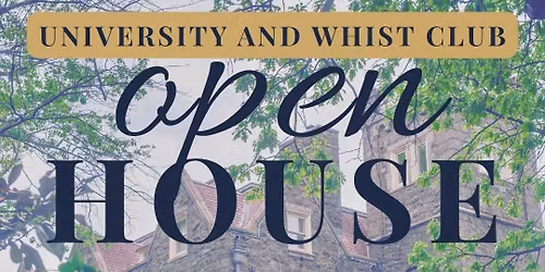 University and Whist Club Open House