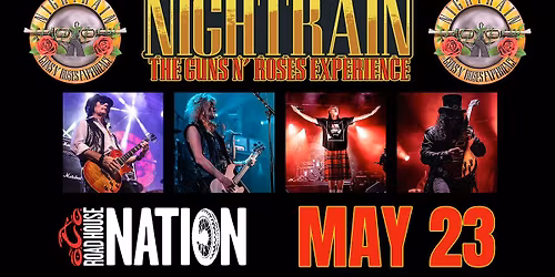  Nightrain- The Guns N Roses Tribute Experience w\/ Special Guests Heartbreak Boulevard