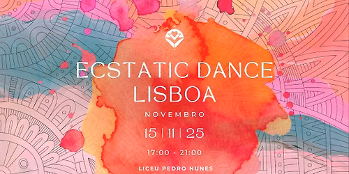 Ecstatic Dance Lisboa \u2022 15 | 11 | 25