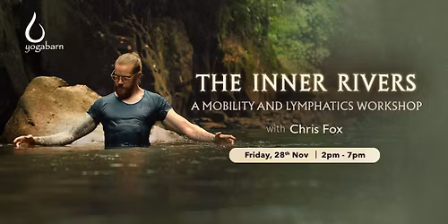 The Inner Rivers: A Mobility and Lymphatics Workshop with Chris Fox