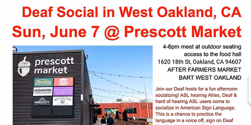 Deaf ASL Social West Oakland Prescott Market