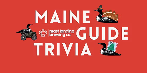 Maine Guide Trivia @ Mast Landing Brewing in Freeport