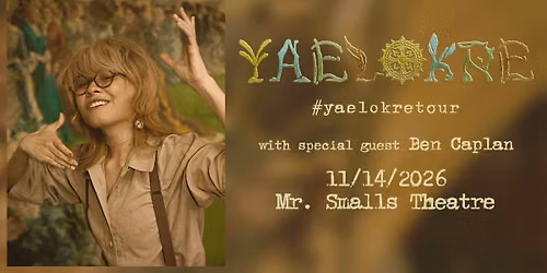 YAELOKRE with special guest Ben Caplan