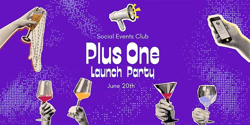 Plus One Launch Party - Sip & Social