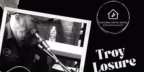 Grit & Soul with Troy Losure at Songbird Social House