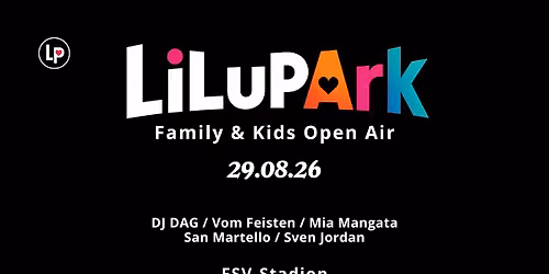 LiLuPArk w\/ DJ DAG, Vom Feisten, Mia Mangata, San Martello