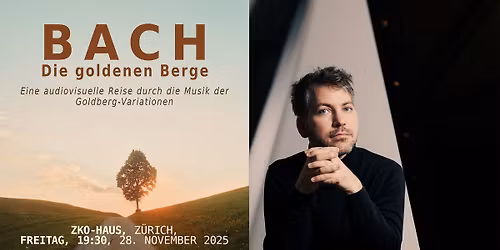 BACH- Die goldenen Berge in ZKO-Haus