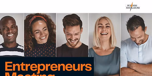 February 24th - Entrepreneurs Group Meeting