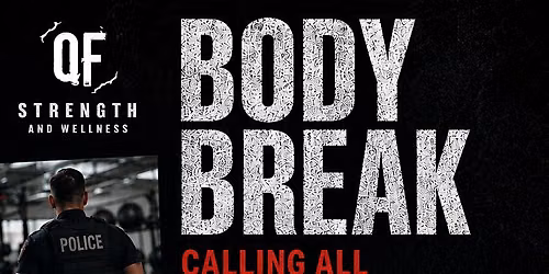 BODY BREAK FOR FIRST RESPONDERS