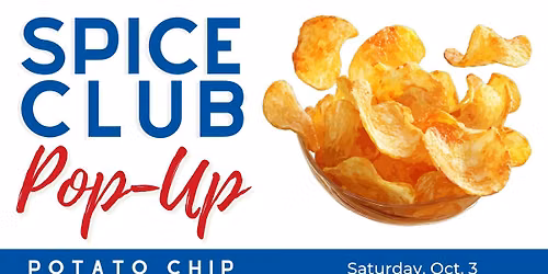 Spice Club Pop-Up: Potato Chip Palooza