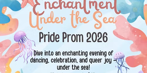 Pride Prom: Enchantment Under the Sea