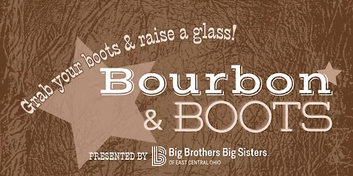 Bourbon & Boots Gala & Auction benefiting Big Brothers Big Sisters of East Central Ohio