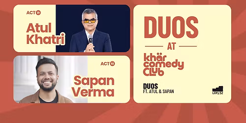 Duos ft. Atul Khatri & Sapan Verma: KCC