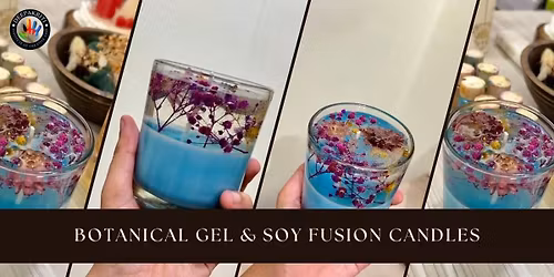 Botanical Gel & Soy Fusion Candle Making