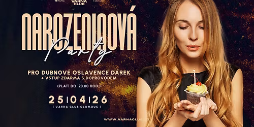 \ud83e\udd73NAROZENINOV\u00c1 PARTY \/ Varna Club 25.04.26