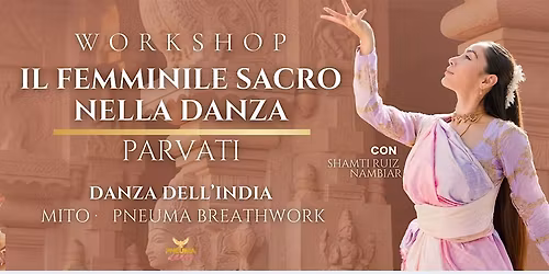 Il femminile sacro nella danza \u00b7 PARVATI | Workshop
