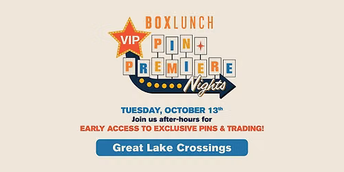 BoxLunch VIP Pin Premiere Night at Great Lake Crossings