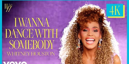 I Wanna Dance With Somebody - 80s Party