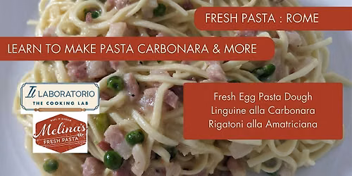 Fresh Pasta and Sauces of Rome - Learn to make Linguine Carbonara & More