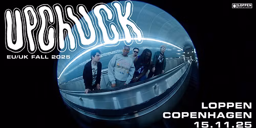 Upchuck (US) \/\/ Loppen