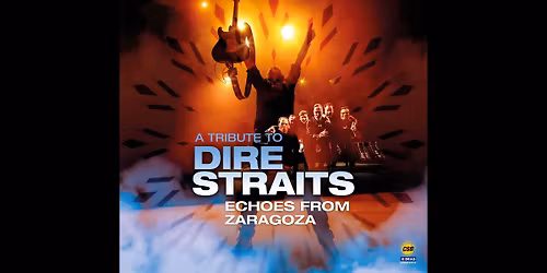 A tribute to Dire Straits - Echoes from Zaragoza