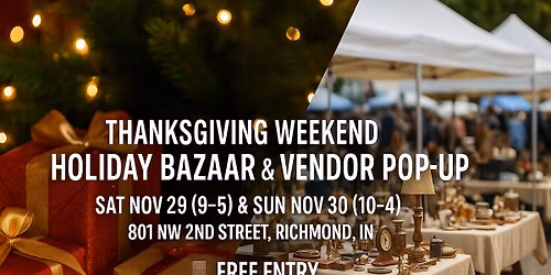 Thanksgiving Weekend Holiday Bazaar & Vendor Pop-Up