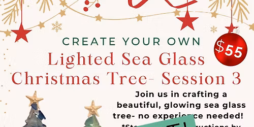 Lighted Sea Glass Tree- Session 3