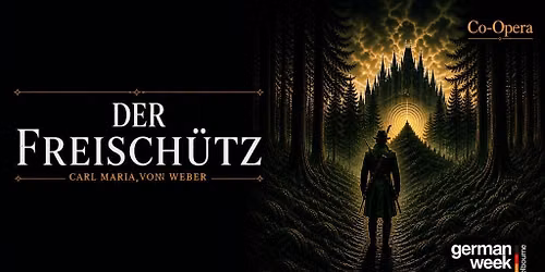 Co-opera presents Carl Maria von Weber Der Freischuetz