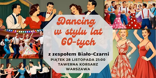 Dancing w stylu lat 60-tych z zespo\u0142em Bia\u0142o-Czarni w Tawernie Korsarz Warszawa 