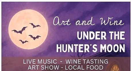 Art and Wine Under the Hunter's Moon