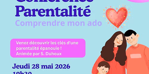 Conf\u00e9rence parentalit\u00e9 "comprendre mon ado"