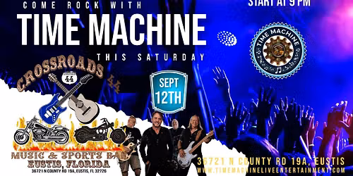 Time Machine @ Crossroads 44 9-12-26 8pm