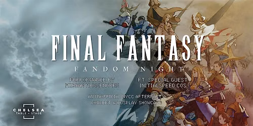 Final Fantasy Fandom Night (NYCC Unofficial Afterparty)
