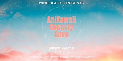 AniKawaii Cosplay Rave | 08.15.26