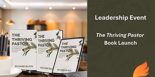 Leadership Event CHRISTCHURCH - The Thriving Pastor Book Launch